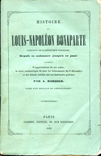 Histoire de Louis - Napoléon Bonaparte Président de la République …