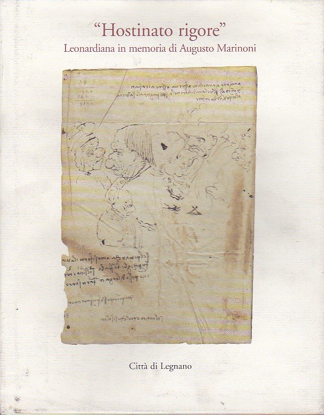 'Hostinato rigore'. Leonardiana in memoria di Augusto Marinoni