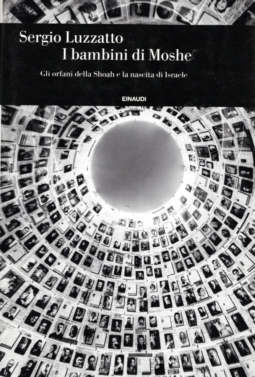 I bambini di Moshe. Gli orfani della Shoah e la …