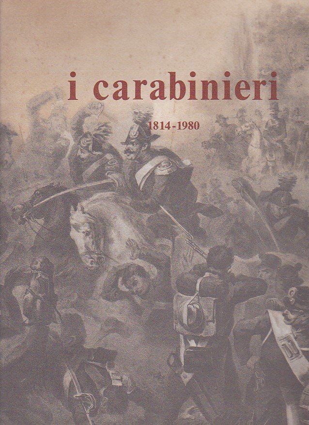 I Carabinieri 1814 - 1980