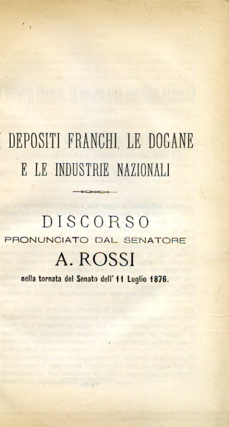 I depositi franchi, le dogane e le industrie nazionali. Discorso …