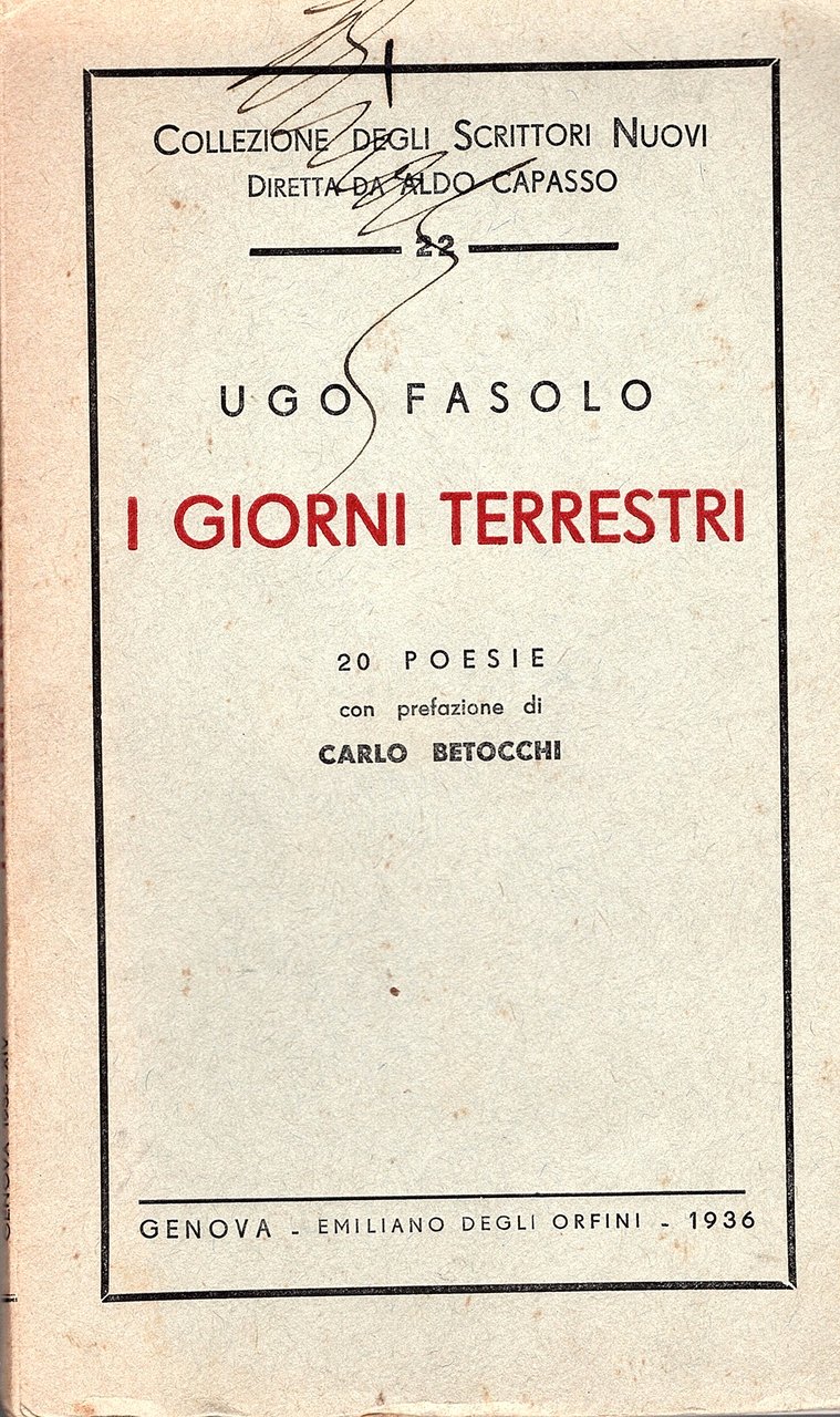 I giorni terrestri. 20 poesie con prefazione di Aldo Betocchi