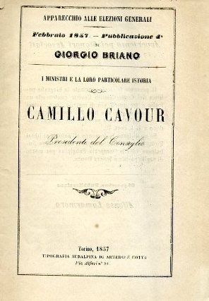 I Ministri e la loro particolare storia. Camillo Cavour Presidente …
