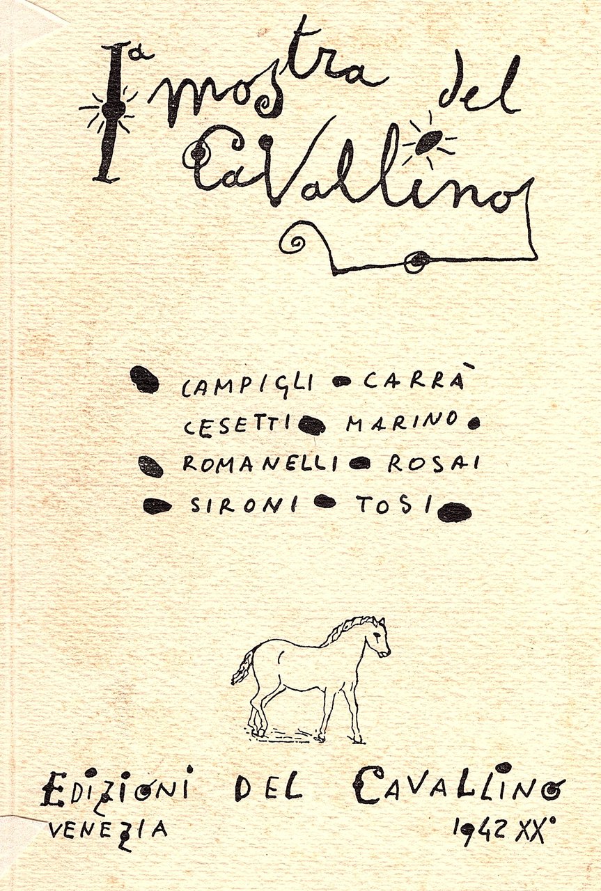 Iª Mostra del Cavallino. Campigli, Carrà, Cesetti, Marino, Romanelli, Rosai, …