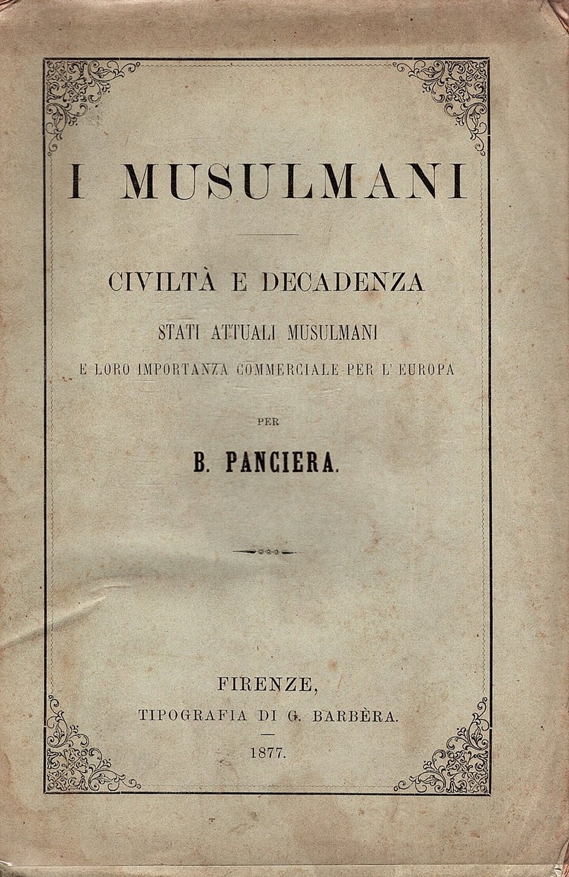 I musulmani. Civiltà e decadenza stati attuali musulmani e loro …