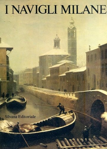 I navigli milanesi. Storia e prospettive