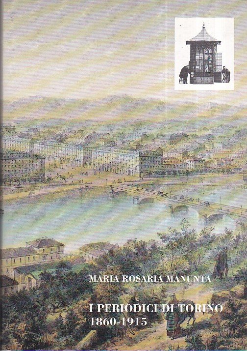 I periodici di Torino 1860 - 1915. I [unico volume … | Immagine principale