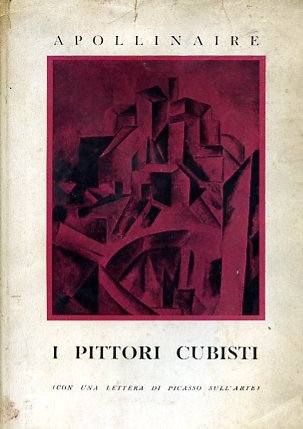 I pittori cubisti (con una lettera di Picasso sull'arte)