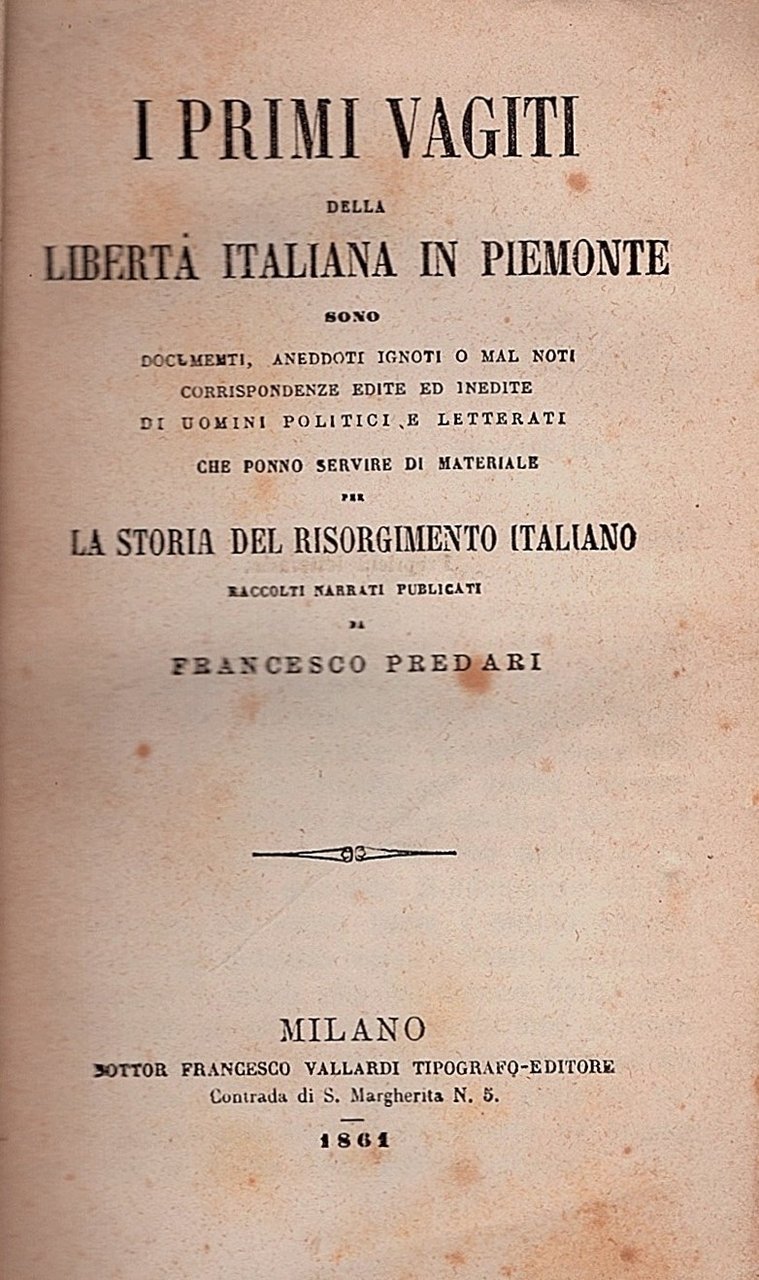 I primi vagiti della libertà italiana in Piemonte sono documenti, …