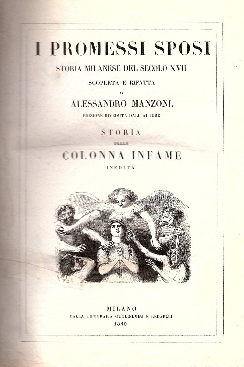 I Promessi Sposi. Storia milanese del secolo XVII scoperta e …