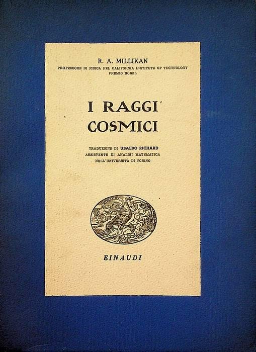 I raggi cosmici. Traduzione di Ubaldo Richard