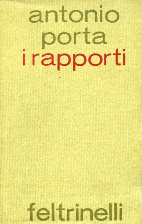 I rapporti. Poesie 1958 - 1964