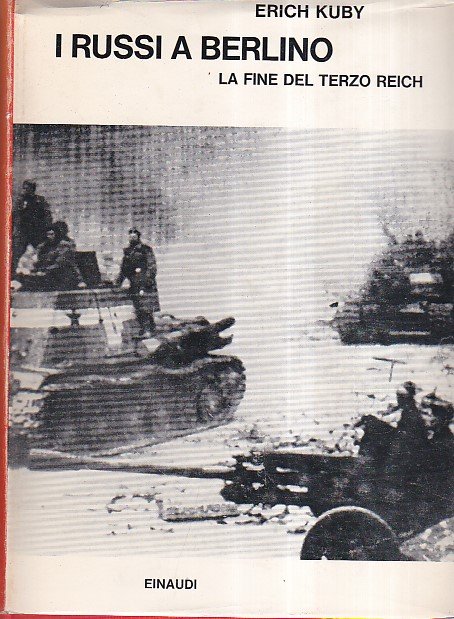 I Russi a Berlino. La fine del Terzo Reich