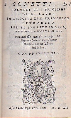 I Sonetti, le Canzoni, et i Triomphi di m. Laura …