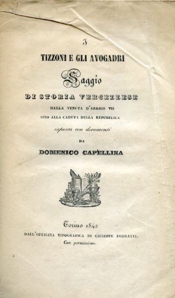 I Tizzoni e gli Avogadri. Saggio di storia vercellese dalla …