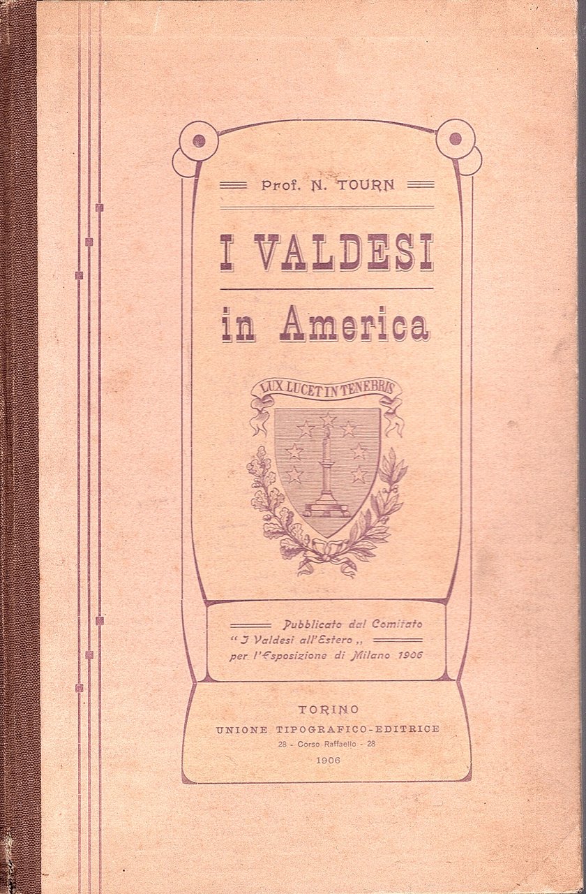 I Valdesi in America. Pubblicato dal Comitato ' I valdesi …