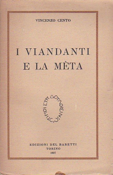 I viandanti e la mèta. E. Buonajuti - G. Costa …