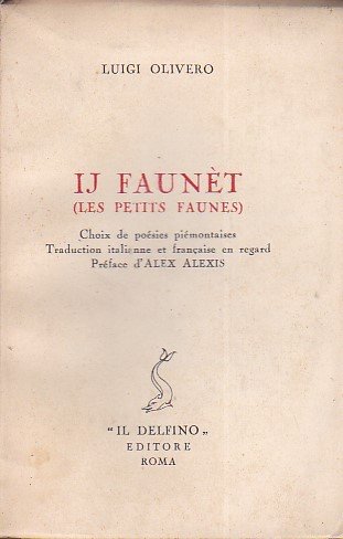 Ij Faunèt (les petits faunes). Choix de poésies piémontaises. Traduction …