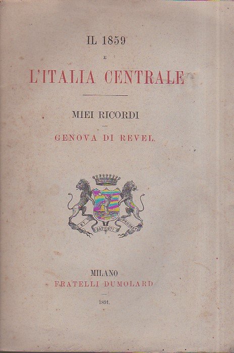 Il 1859 e l' Italia Centrale. Miei ricordi