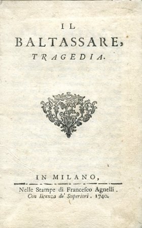 Il Baltassare. Tragedia
