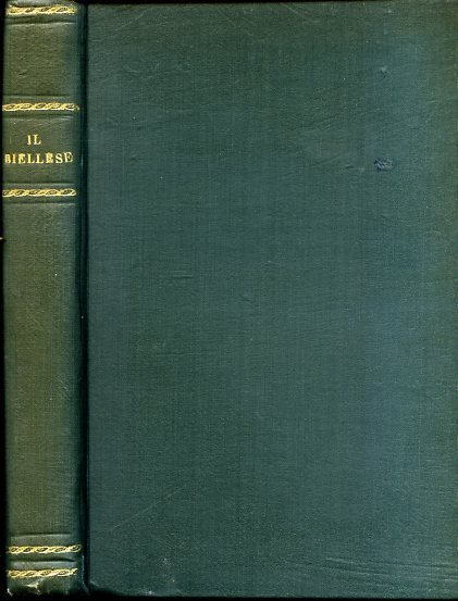 Il Biellese. Pagine raccolte e pubblicate dalla sezione di Biella …