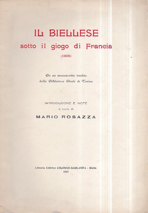 Il Biellese sotto il giogo di Francia (1805). Da un …