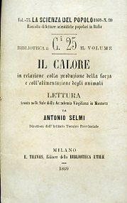 Il calore in relazione colla produzione della forza e coll'alimentazione …