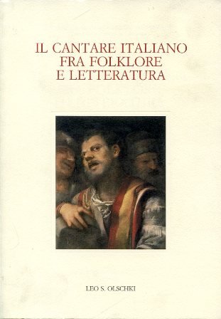 Il cantare italiano fra folklore e letteratura. Atti del Convegno …