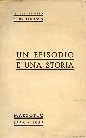 Il centenario di un lanificio. Un episodio e una storia. …