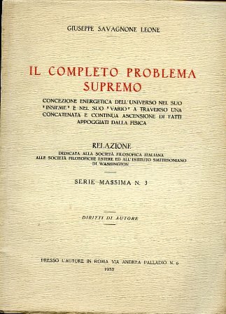 Il completo problema supremo. Concezione energetica dell'universo nel suo 'insieme' …