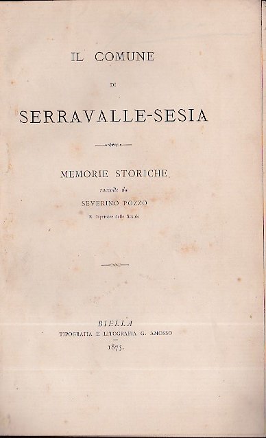 Il Comune di Serravalle - Sesia. Memorie storiche
