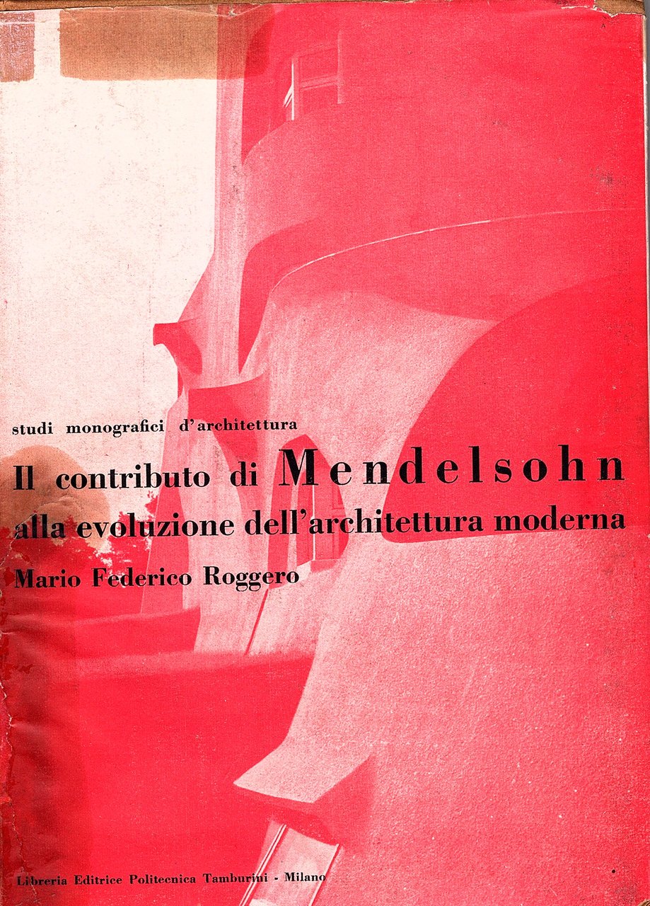 Il contributo di Mendelsohn alla evoluzione dell'architettura moderna