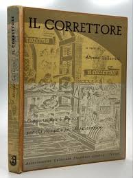 Il correttore. Guida teorica e pratica per chi stampa e …