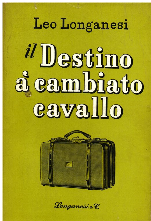 Il Destino à [sic] cambiato cavallo