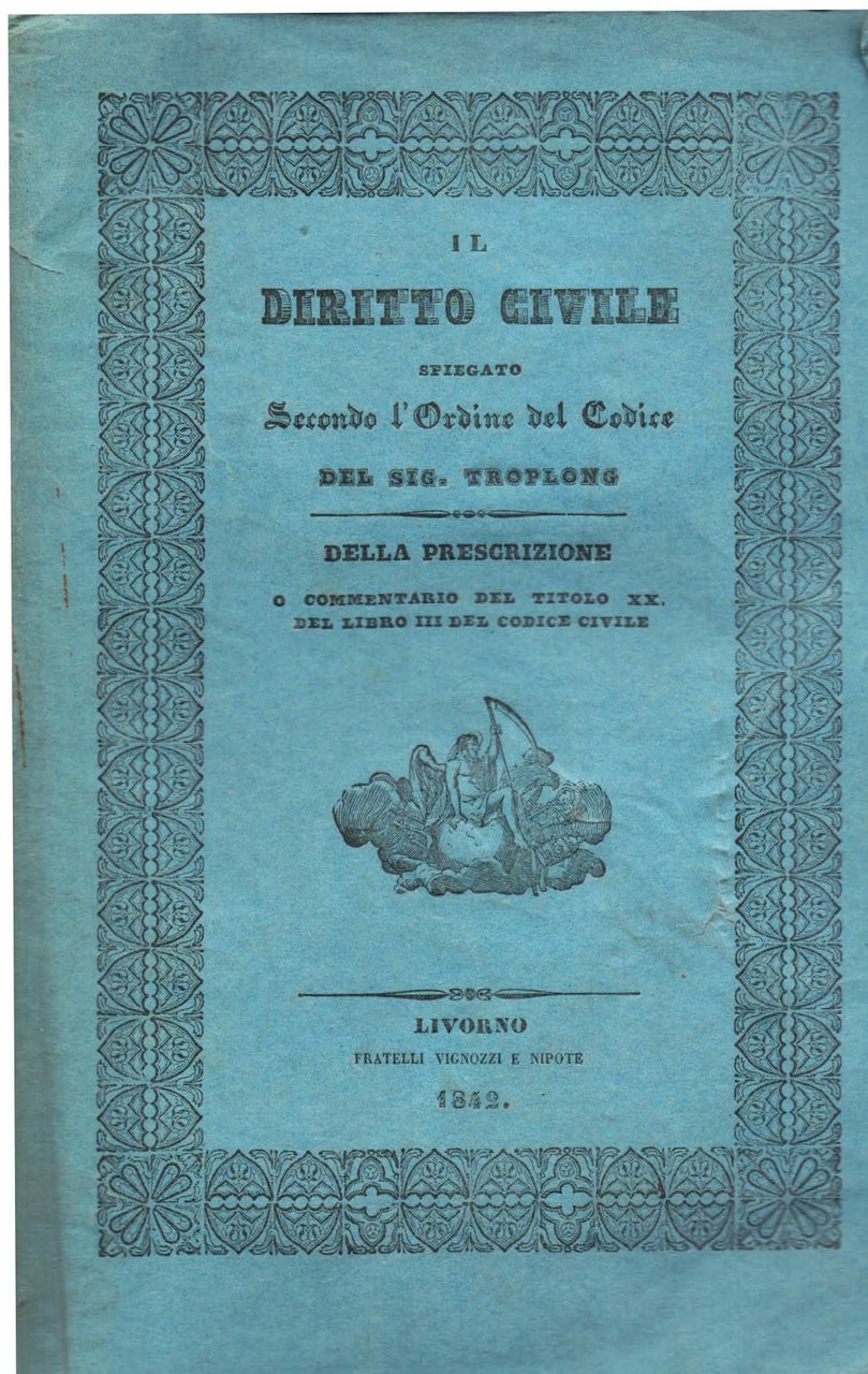 Il diritto civile spiegato secondo l' Ordine del Codice. Della …