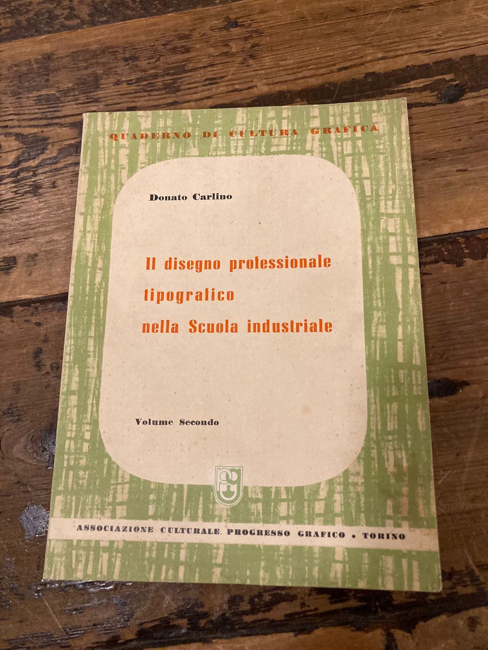 Il disegno professionale tipografico nella Scuola Industriale. Volume SECONDO