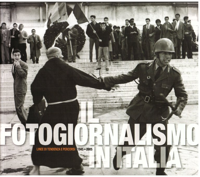 Il Fotogiornalismo in Italia. Linee di tendenza e percorsi (1945 … | Immagine Gallery 1