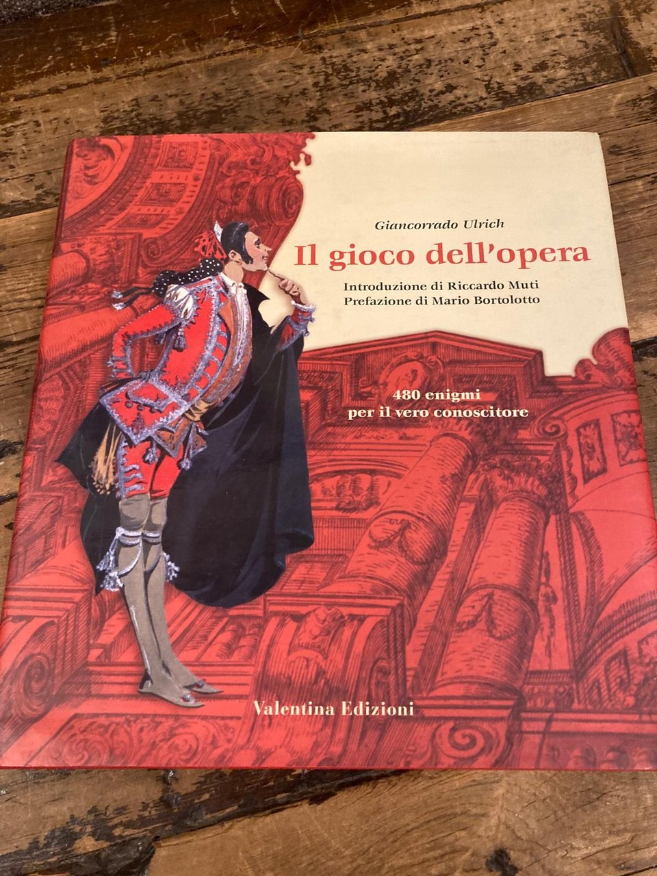 Il gioco dell' opera. Introduzione di Riccardo Muti. Prefazione di …