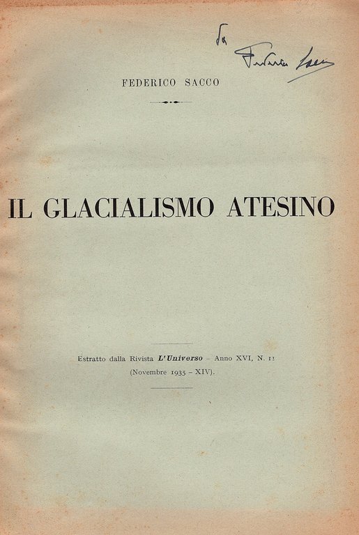 Il glacialismo atesino. Estratto dalla Rivista L'Universo - Anno XVI, …
