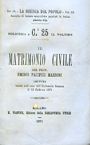 Il matrimonio civile. Lettura tenuta nell'aula dell'Università Romana il 12 …