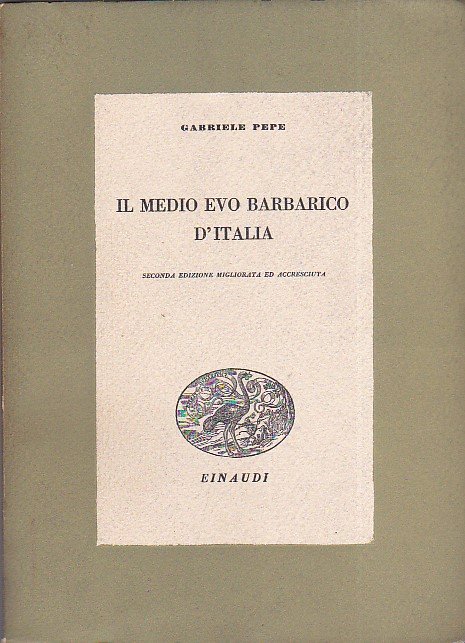 Il Medio Evo barbarico d' Italia. Seconda edizione migliorata ed …