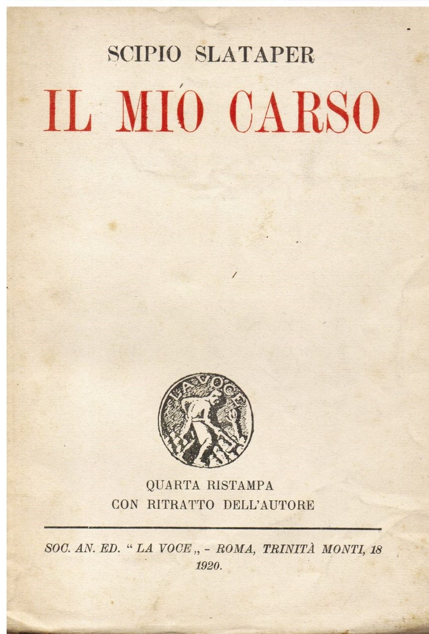 Il mio Carso. Quarta ristampa con ritratto dell' Autore