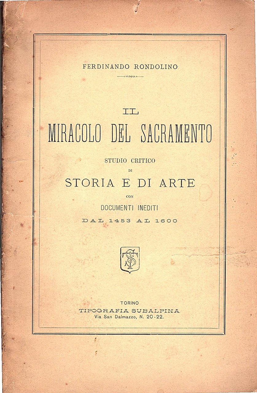 Il miracolo del Sacramento. Studio critico di storia e di …