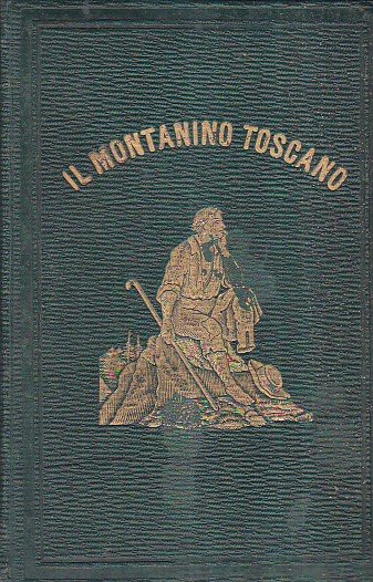 Il Montanino Toscano volontario alla Guerra della Indipendenza Italiana del …