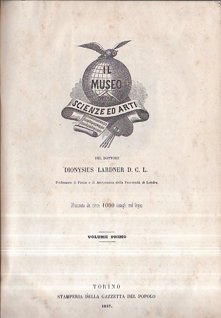 Il Museo delle Scienze ed Arti. Illustrato da circa 1000 …