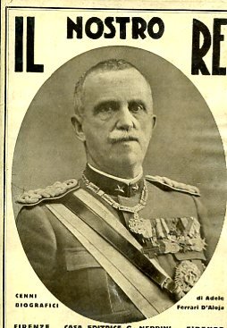 Il nostro Re. Cenni biografici. 1869 - 1929