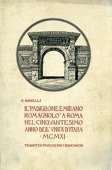 Il 'Padiglione Emiliano Romagnolo' a Roma nel cinquantesimo anno dell'Unità …