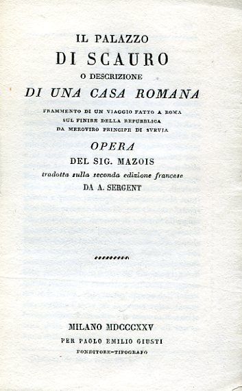 Il Palazzo di Scauro o descrizione di una casa romana. …