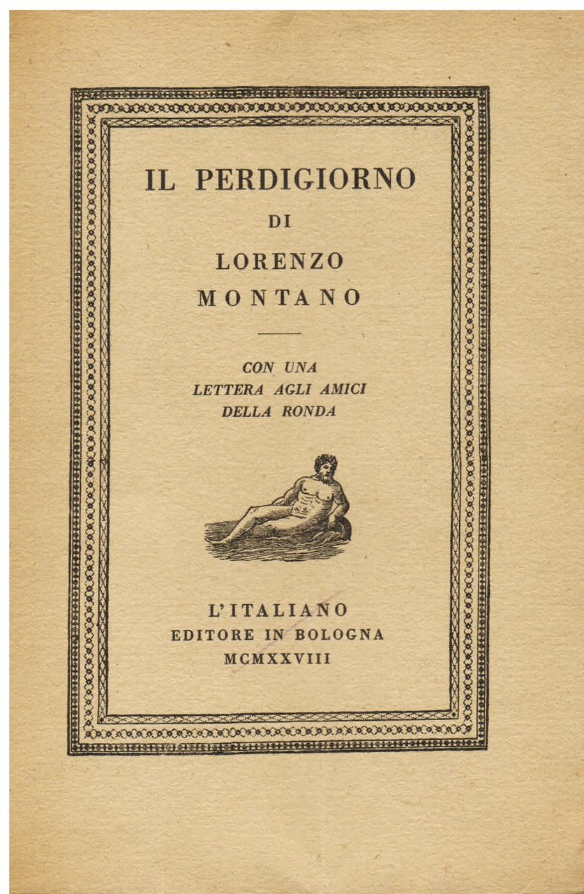 Il perdigiorno. Con una lettera agli amici della Ronda