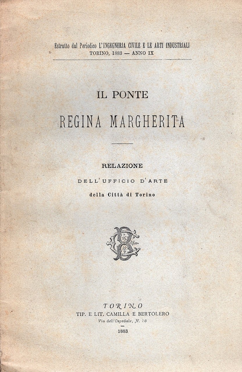Il Ponte Regina Margherita. Relazione dell' Ufficio d' Arte della …